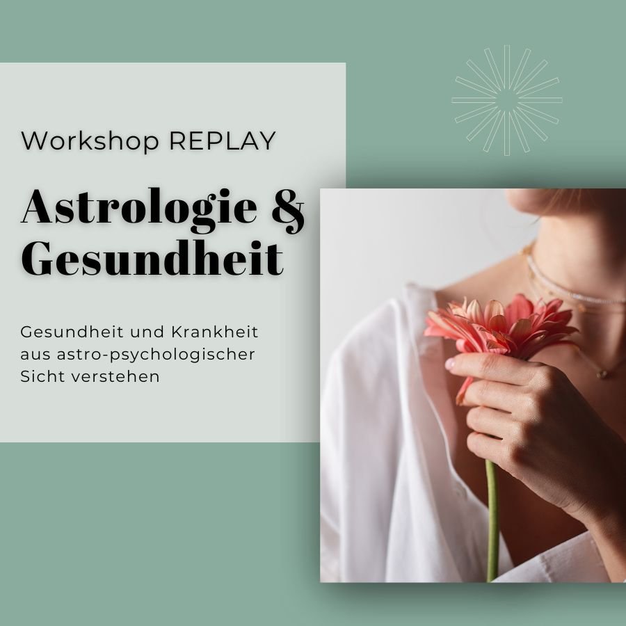 Astrologie und Gesundheit REPLAY
